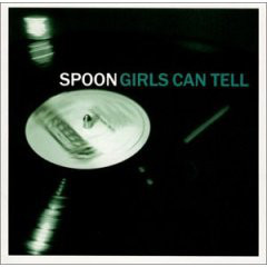 Spoon: Girls Can Tell (2001)